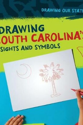 Cover of Drawing South Carolina's Sights and Symbols