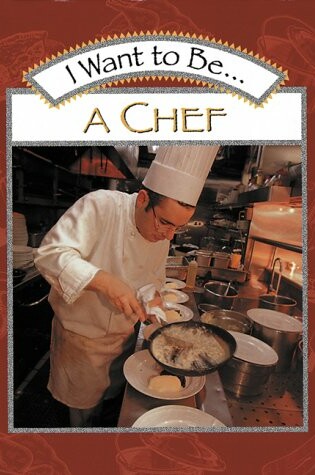 Cover of I Want to Be a Chef