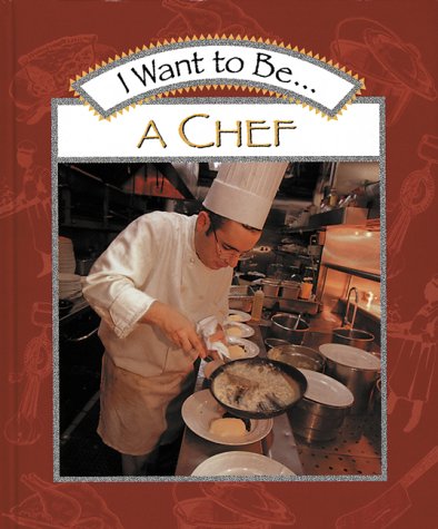 Book cover for I Want to Be a Chef