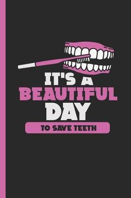 Book cover for It's a Beautiful Day to Save Teeth