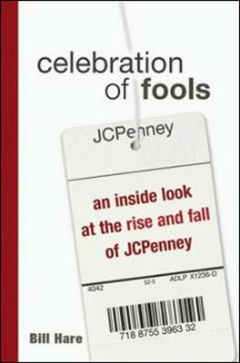 Book cover for Celebration of Fools - An Inside Look at the Rise and Fall of JCPenney