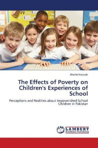 Cover of The Effects of Poverty on Children's Experiences of School