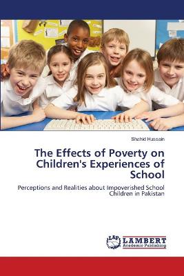 Book cover for The Effects of Poverty on Children's Experiences of School