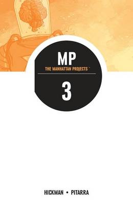 Book cover for The Manhattan Projects Volume 3
