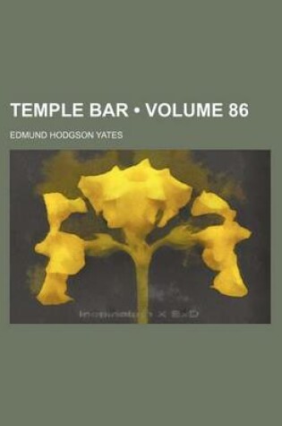 Cover of Temple Bar (Volume 86)