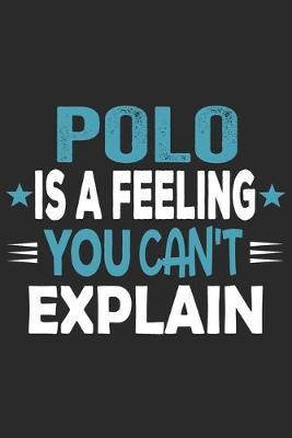 Cover of Polo Is A Feeling You Can't Explain