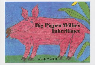 Cover of Big Pigpen Willie's Inheritance