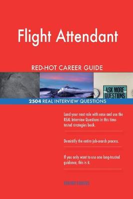 Book cover for Flight Attendant RED-HOT Career Guide; 2504 REAL Interview Questions