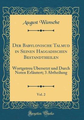 Book cover for Der Babylonische Talmud in Seinen Haggadischen Bestandtheilen, Vol. 2