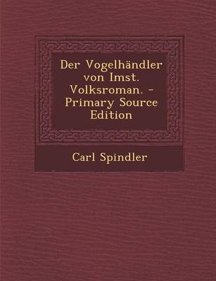 Book cover for Der Vogelhandler Von Imst. Volksroman.