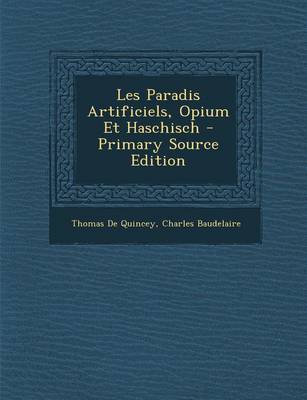 Book cover for Les Paradis Artificiels, Opium Et Haschisch (Primary Source)
