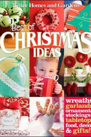 Cover of Best of Christmas Ideas: Better Homes and Gardens