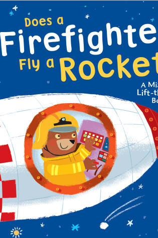 Cover of Does a Firefighter Fly a Rocket?