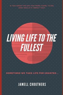 Book cover for Living Life To The Fullest