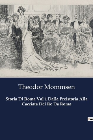 Cover of Storia Di Roma Vol 1 Dalla Preistoria Alla Cacciata Dei Re Da Roma