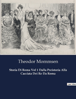 Book cover for Storia Di Roma Vol 1 Dalla Preistoria Alla Cacciata Dei Re Da Roma