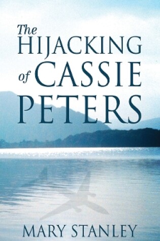 Cover of The Hijacking of Cassie Peters