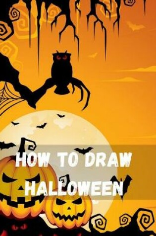 Cover of How To Draw Halloween