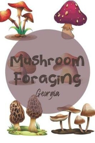 Cover of Mushroom Foraging Georgia