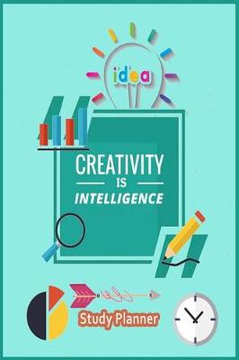 Cover of Creativity is intelligence Study Planner