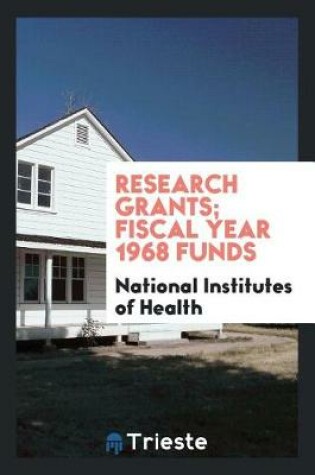 Cover of Research Grants; Fiscal Year 1968 Funds