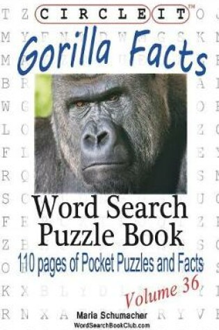 Cover of Circle It, Gorilla Facts, Word Search, Puzzle Book