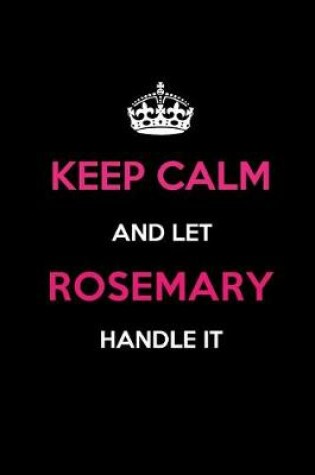 Cover of Keep Calm and Let Rosemary Handle It