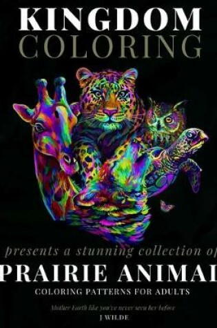 Cover of A Collection of Prairie Animal Coloring Patterns for Adults