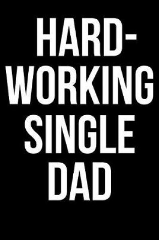 Cover of Hard Working Single Dad