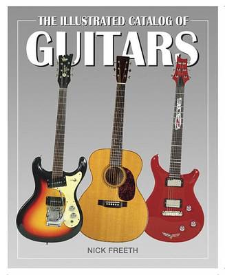 Book cover for The Illustrated Catalog of Guitars