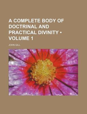 Book cover for A Complete Body of Doctrinal and Practical Divinity (Volume 1)