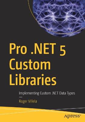 Book cover for Pro .NET 5 Custom Libraries