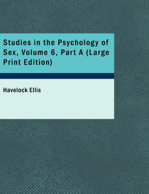 Book cover for Studies in the Psychology of Sex, Volume 6, Part a
