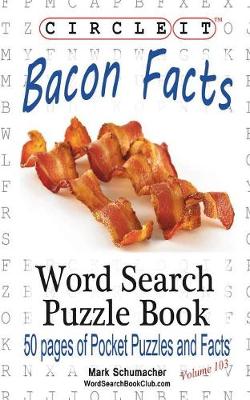 Book cover for Circle It, Bacon Facts, Word Search, Puzzle Book