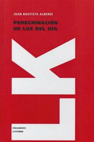 Cover of Peregrinacion de Luz del Dia O Viajes y Aventuras de la Verdad en el Nuevo Mundo