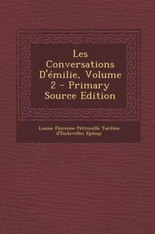 Cover of Les Conversations D'Emilie, Volume 2 - Primary Source Edition