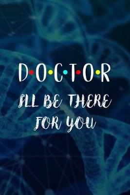 Book cover for Doctor I'll Be There For You