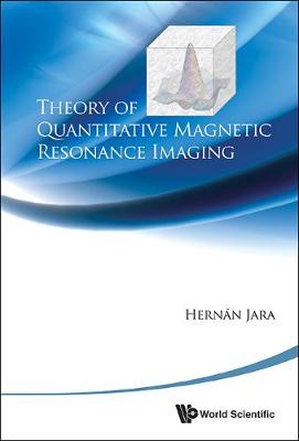 Book cover for Theory Of Quantitative Magnetic Resonance Imaging