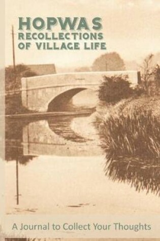 Cover of Hopwas Recollections of Village Life