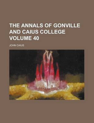 Book cover for The Annals of Gonville and Caius College (40)