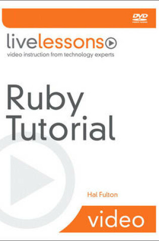 Cover of Ruby Tutorial LiveLessons (Video Training)