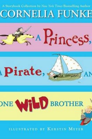 Cover of A Princess, a Pirate, and One Wild Brother
