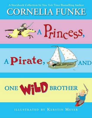 Book cover for A Princess, a Pirate, and One Wild Brother