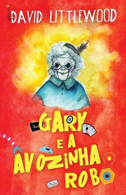 Book cover for Gary e a avozinha-robô