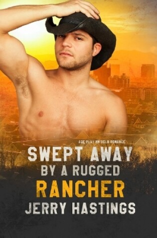 Cover of Swept Away by a Rugged Rancher