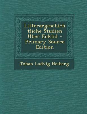 Book cover for Litterargeschichtliche Studien Uber Euklid - Primary Source Edition