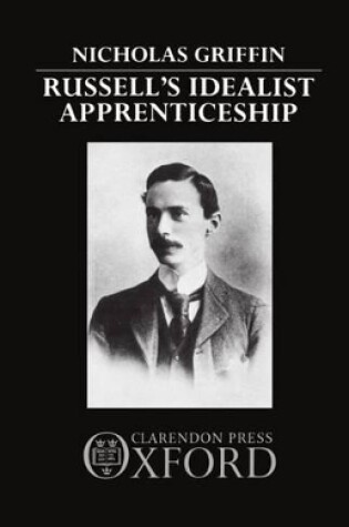 Cover of Russell's Idealist Apprenticeship