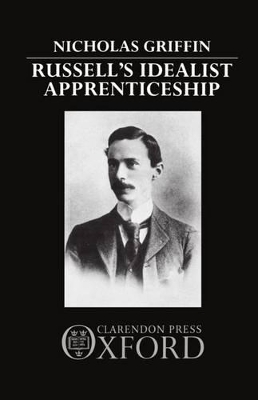 Book cover for Russell's Idealist Apprenticeship