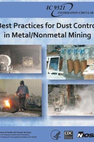 Cover of Best Practices for Dust Control in Metal/Nonmetal Mining