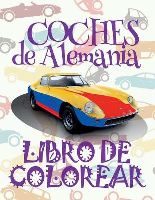 Cover of &#9996; Coches de Alemania &#9998; Libro de Colorear Carros Colorear Niños 6 Años &#9997; Libro de Colorear Para Niños